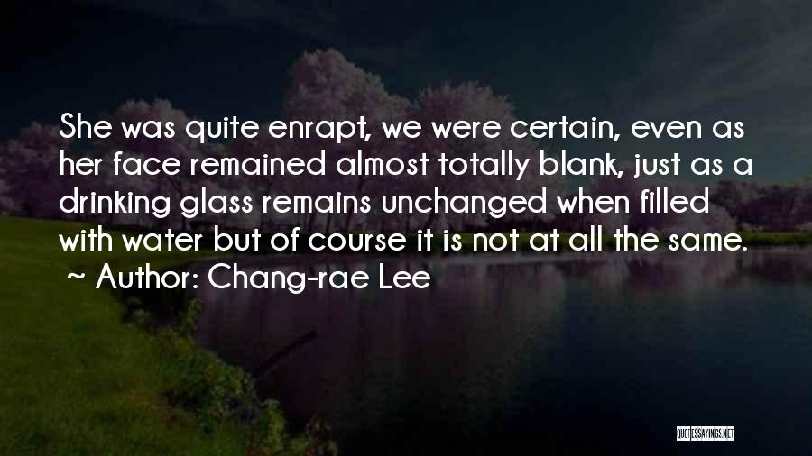 Glass Of Water Quotes By Chang-rae Lee
