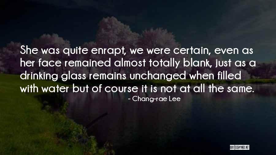 Glass Of Water Quotes By Chang-rae Lee