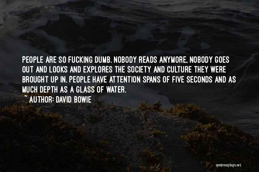 Glass Of Water Quotes By David Bowie