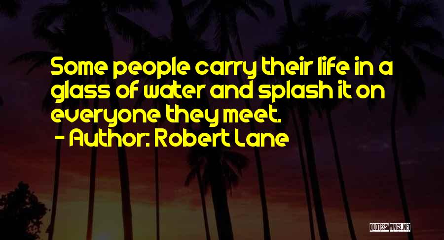 Glass Of Water Quotes By Robert Lane