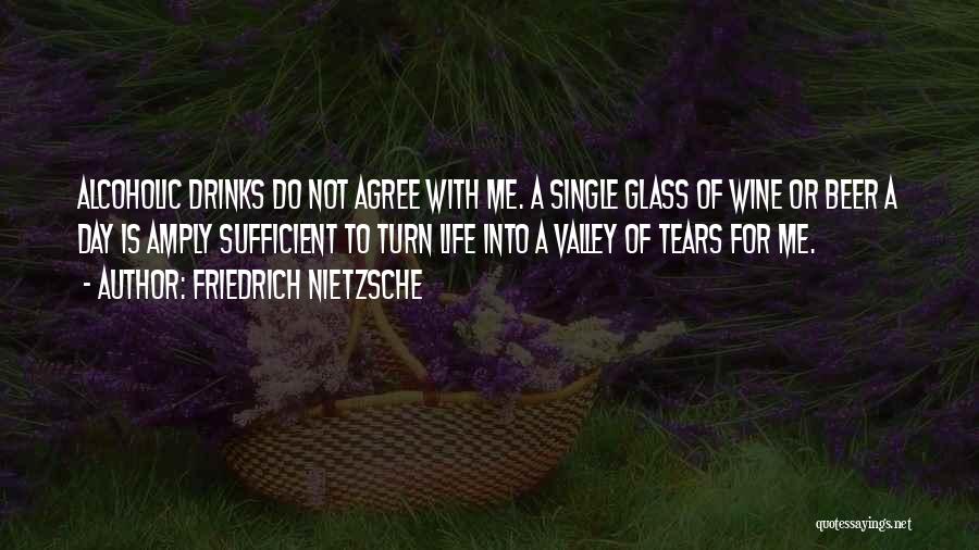 Glass Of Wine A Day Quotes By Friedrich Nietzsche
