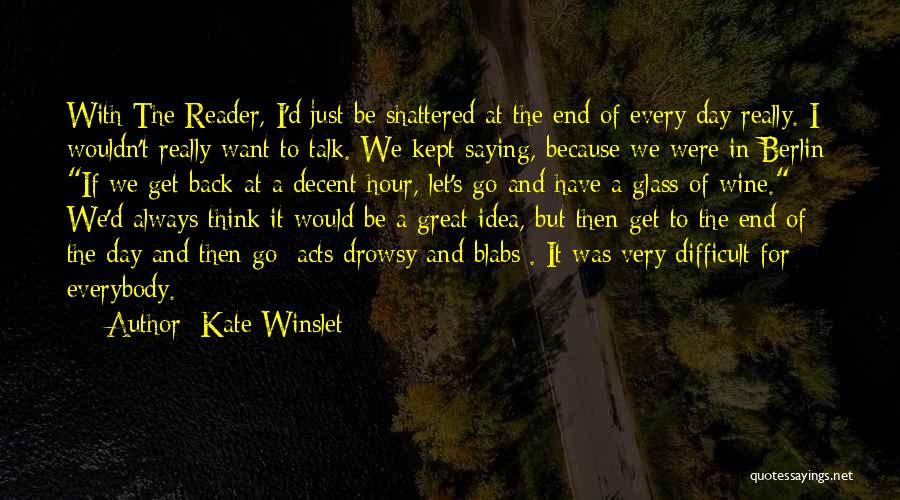 Glass Of Wine A Day Quotes By Kate Winslet