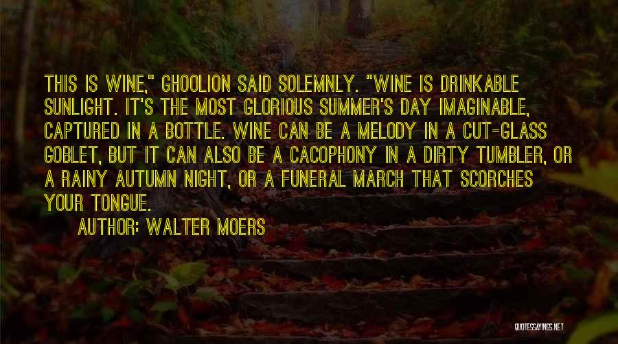 Glass Of Wine A Day Quotes By Walter Moers
