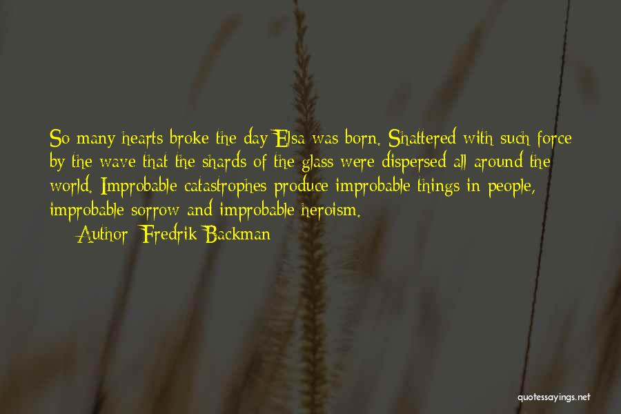 Glass Shards Quotes By Fredrik Backman