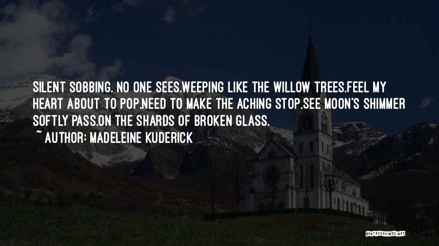 Glass Shards Quotes By Madeleine Kuderick