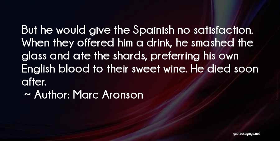 Glass Shards Quotes By Marc Aronson