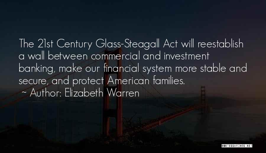 Glass Steagall Act Quotes By Elizabeth Warren