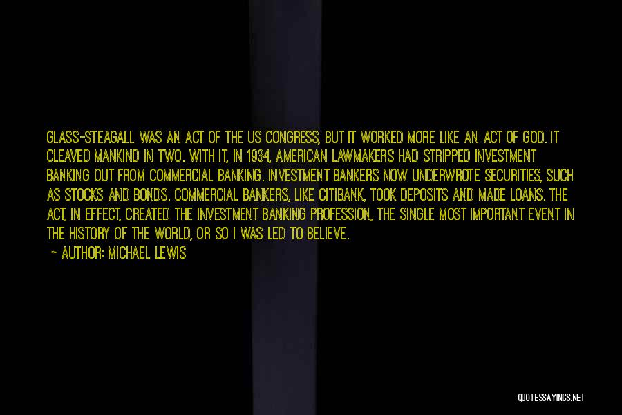 Glass Steagall Act Quotes By Michael Lewis