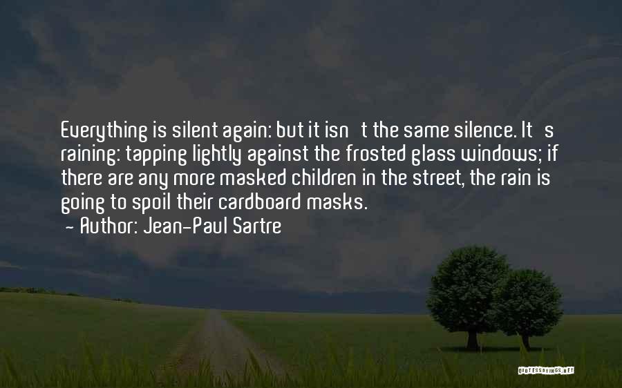 Glass Windows Quotes By Jean-Paul Sartre