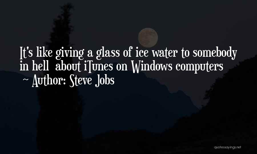 Glass Windows Quotes By Steve Jobs