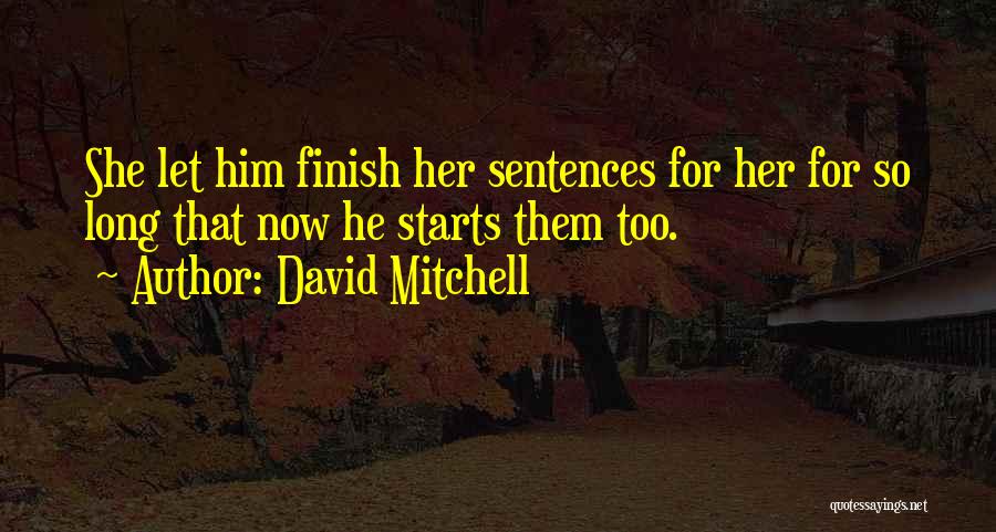 Glassenberg Myron Quotes By David Mitchell