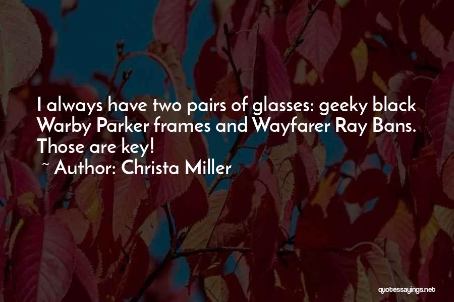 Glasses Frames Quotes By Christa Miller