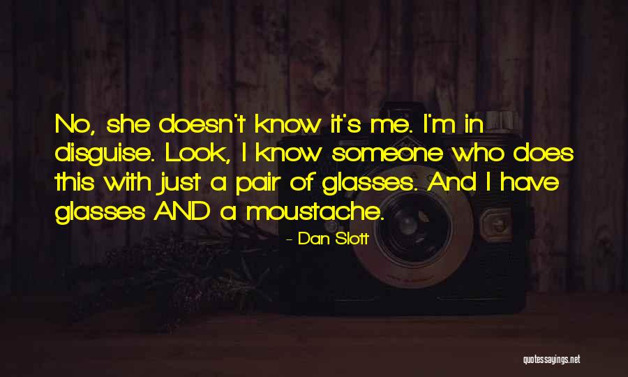 Glasses Funny Quotes By Dan Slott Glasses Funny Quotes By Dan Slott