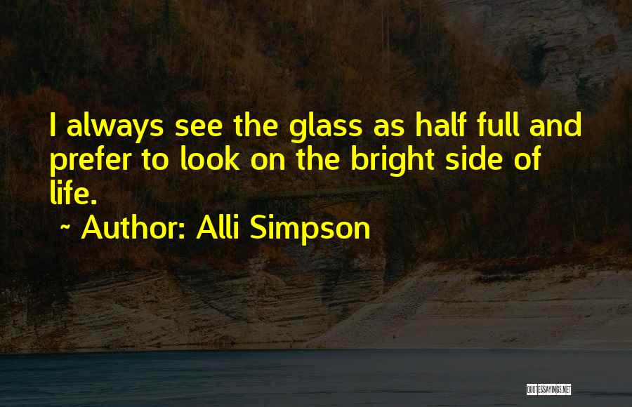 Glasses Half Full Quotes By Alli Simpson