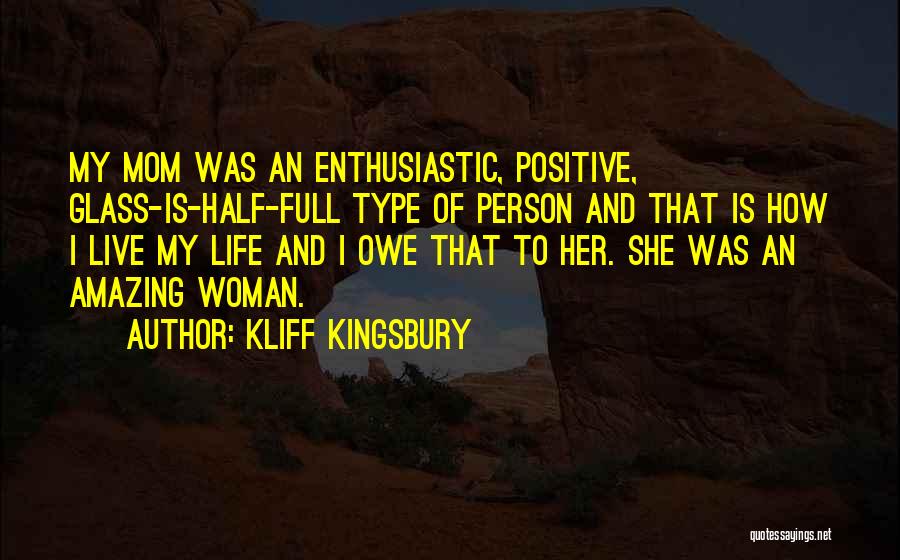 Glasses Half Full Quotes By Kliff Kingsbury