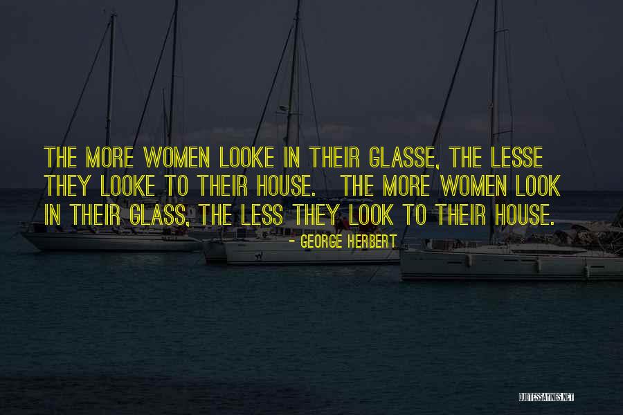 Glasses Quotes By George Herbert