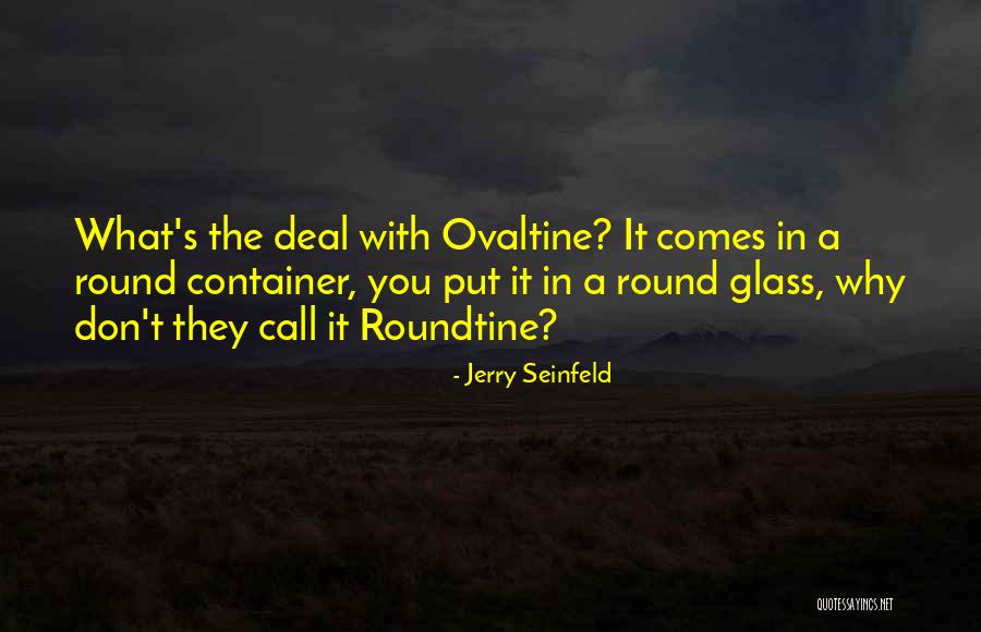 Glasses Quotes By Jerry Seinfeld