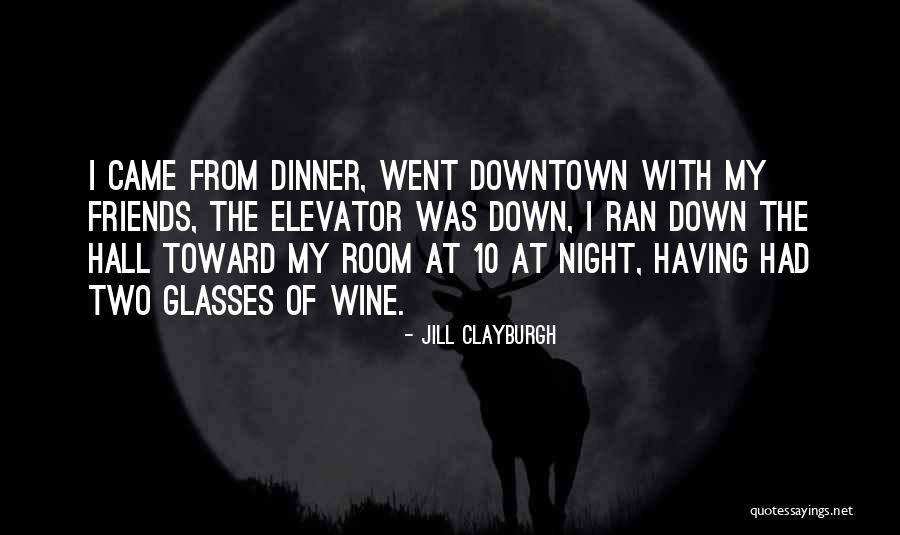 Glasses Quotes By Jill Clayburgh