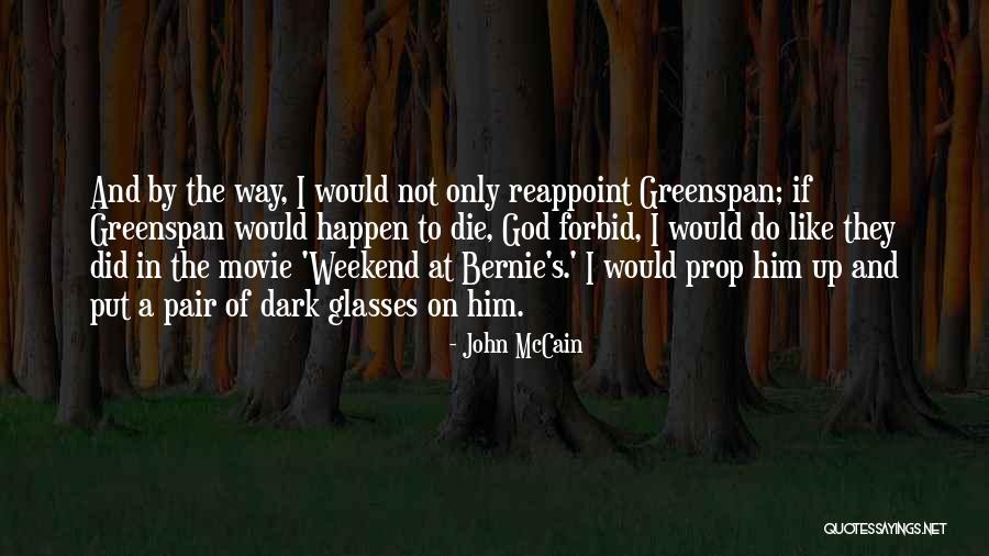 Glasses Quotes By John McCain