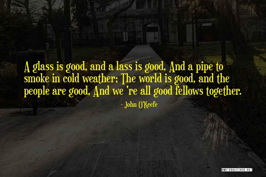Glasses Quotes By John O'Keefe Glasses Quotes By John O'Keefe