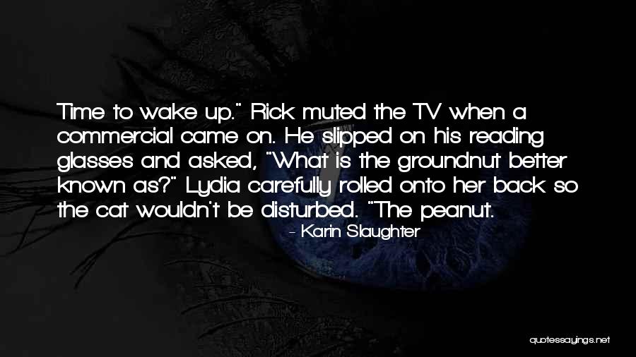 Glasses Quotes By Karin Slaughter Glasses Quotes By Karin Slaughter