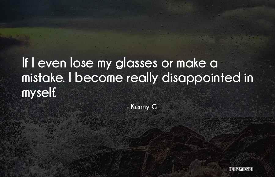 Glasses Quotes By Kenny G