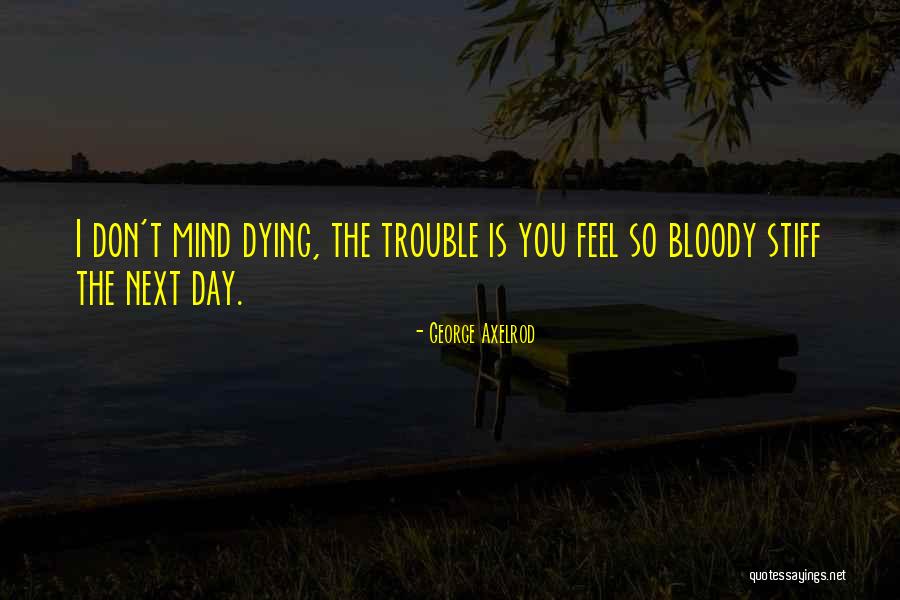 Glassgold Plastic Surgery Quotes By George Axelrod