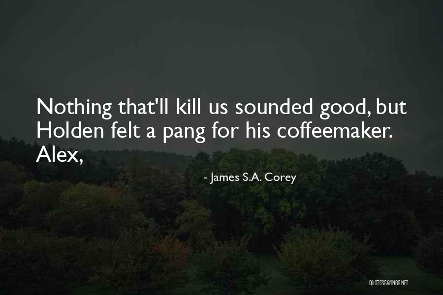 Glasshouse Sligo Quotes By James S.A. Corey Glasshouse Sligo Quotes By James S.A. Corey