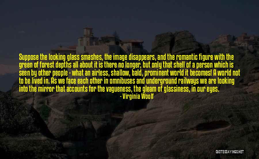 Glassiness Of Eyes Quotes By Virginia Woolf Glassiness Of Eyes Quotes By Virginia Woolf