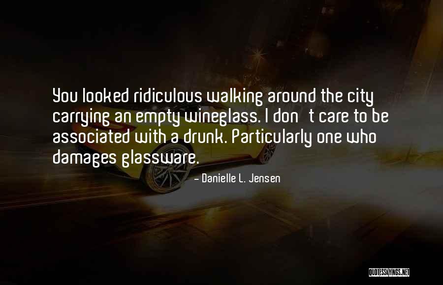 Glassware Quotes By Danielle L. Jensen