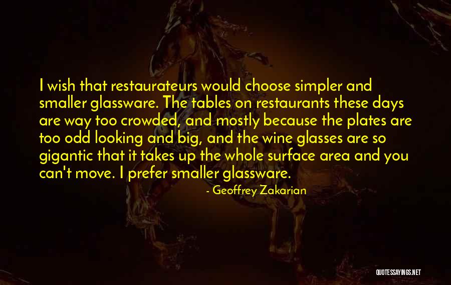 Glassware Quotes By Geoffrey Zakarian