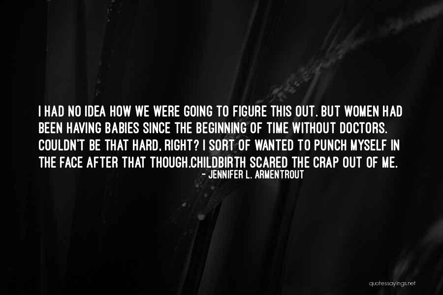 Glastetter Enderle Quotes By Jennifer L. Armentrout Glastetter Enderle Quotes By Jennifer L. Armentrout