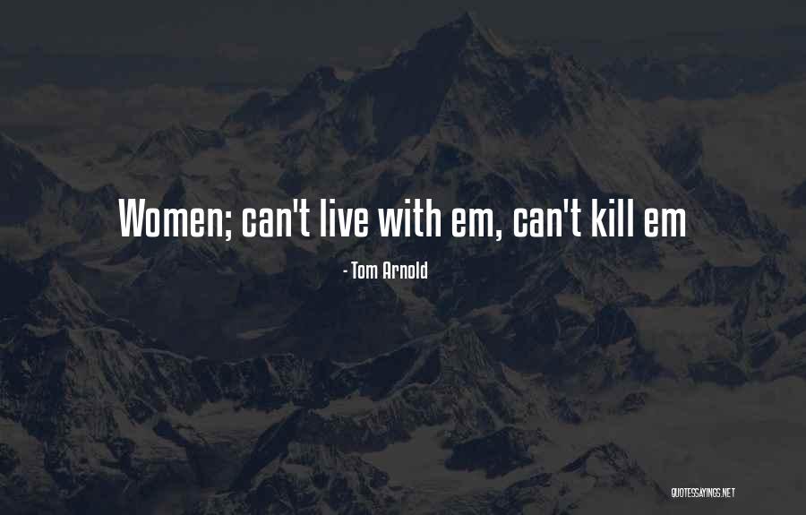Glastetter Enderle Quotes By Tom Arnold Glastetter Enderle Quotes By Tom Arnold