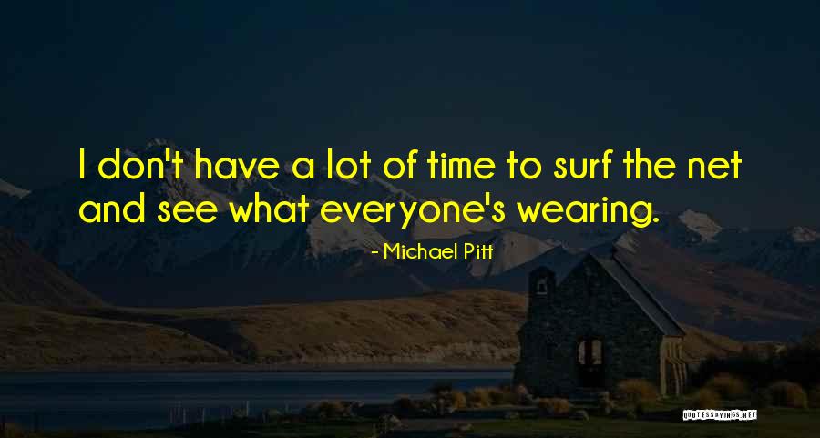 Glastrennwand Quotes By Michael Pitt