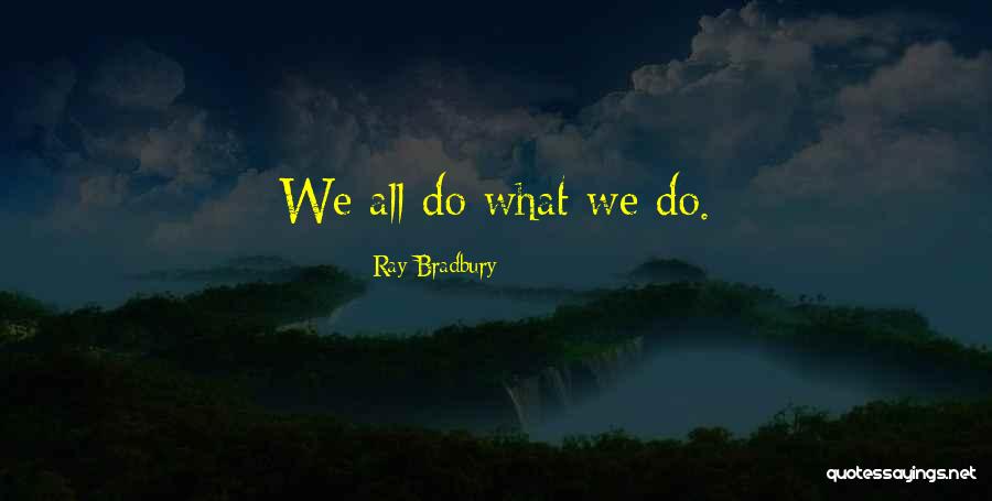 Glatthaar Artist Quotes By Ray Bradbury Glatthaar Artist Quotes By Ray Bradbury