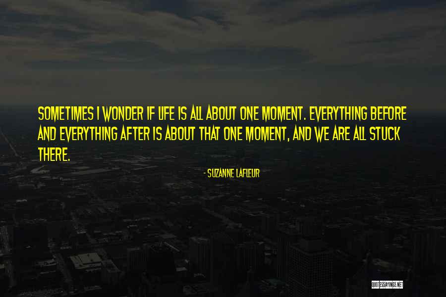 Glavina Imotski Quotes By Suzanne LaFleur Glavina Imotski Quotes By Suzanne LaFleur