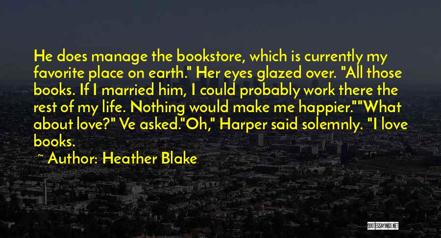 Glazed Eyes Quotes By Heather Blake