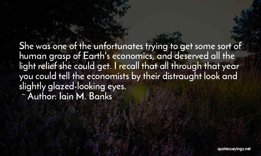 Glazed Eyes Quotes By Iain M. Banks