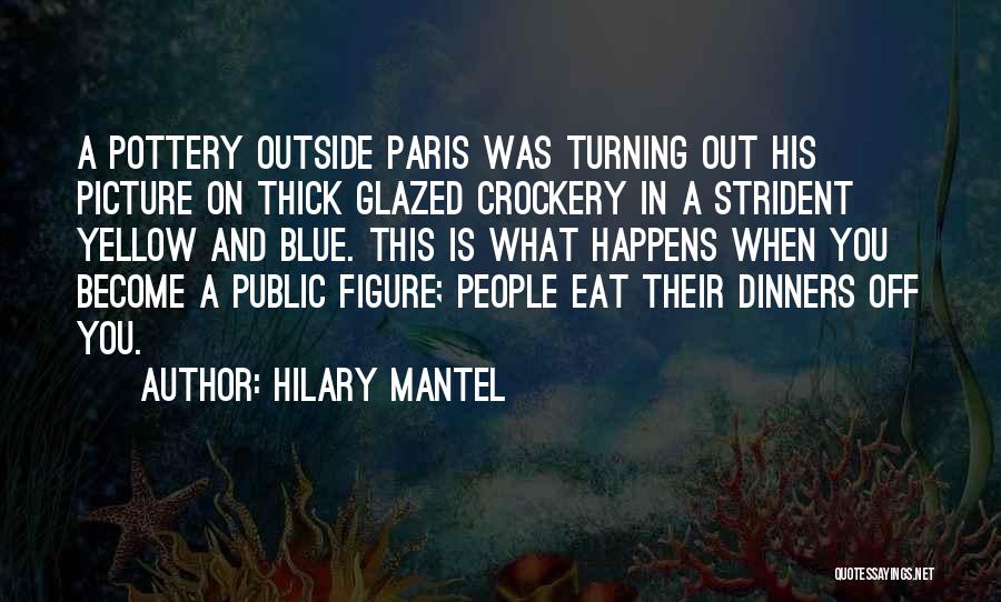 Glazed Quotes By Hilary Mantel