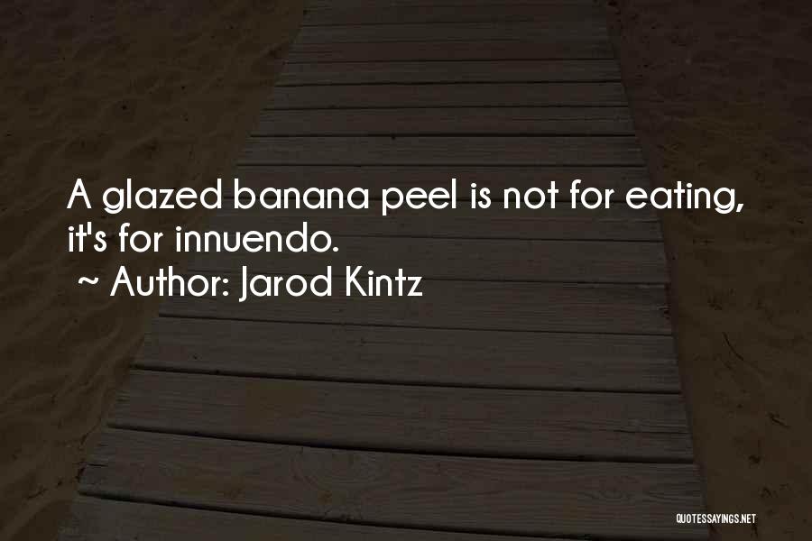 Glazed Quotes By Jarod Kintz