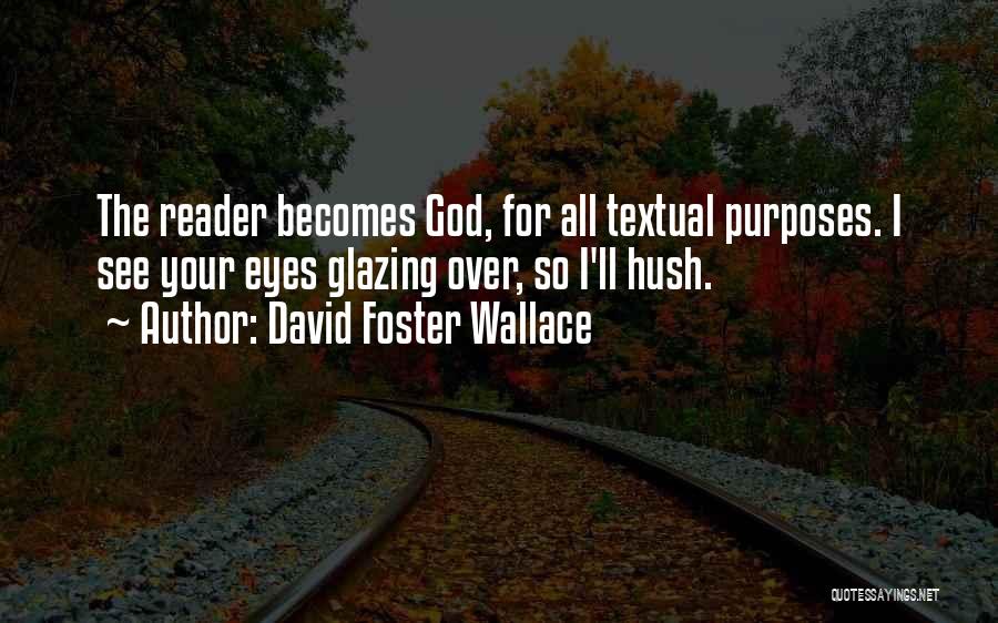 Glazing Quotes By David Foster Wallace