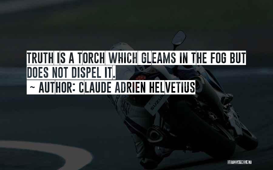 Gleam Quotes By Claude Adrien Helvetius