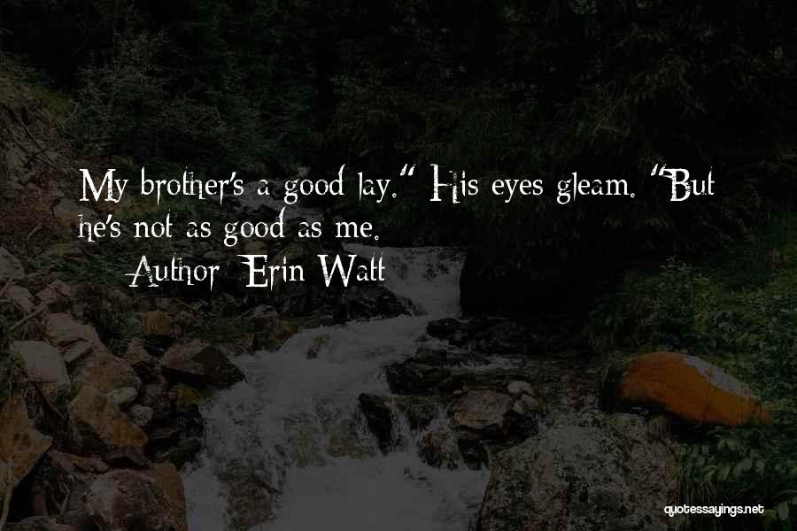 Gleam Quotes By Erin Watt