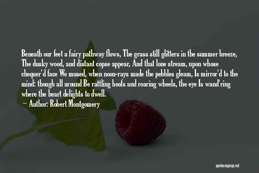 Gleam Quotes By Robert Montgomery