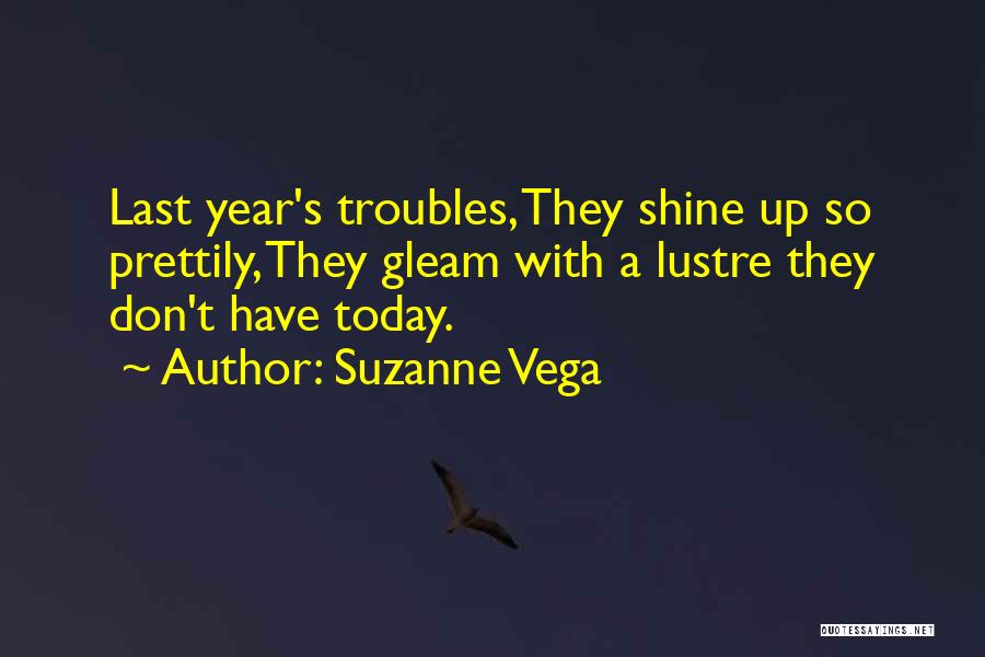 Gleam Quotes By Suzanne Vega