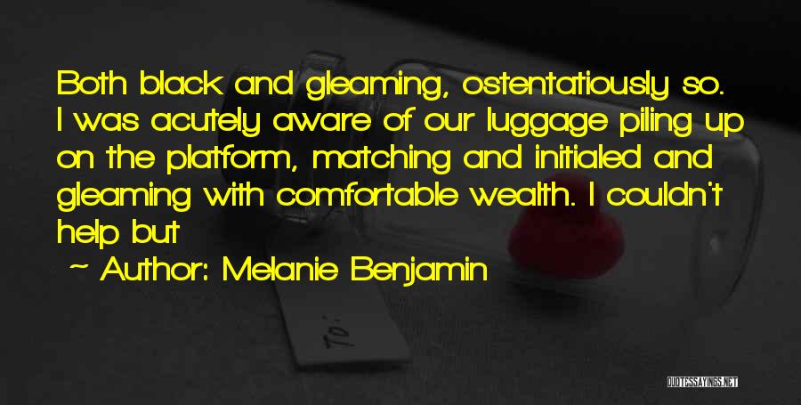 Gleaming Quotes By Melanie Benjamin