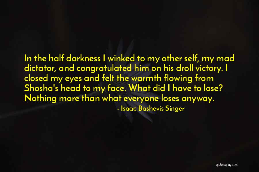 Gleams Paint Quotes By Isaac Bashevis Singer Gleams Paint Quotes By Isaac Bashevis Singer