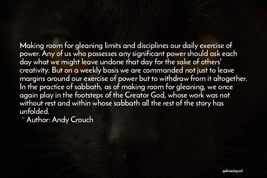 Gleaning Quotes By Andy Crouch