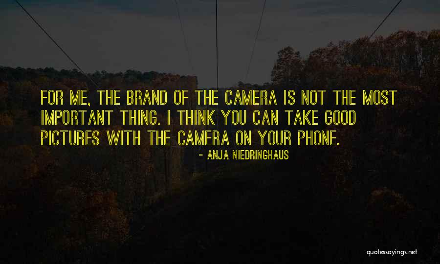 Gledaj Mene Quotes By Anja Niedringhaus Gledaj Mene Quotes By Anja Niedringhaus