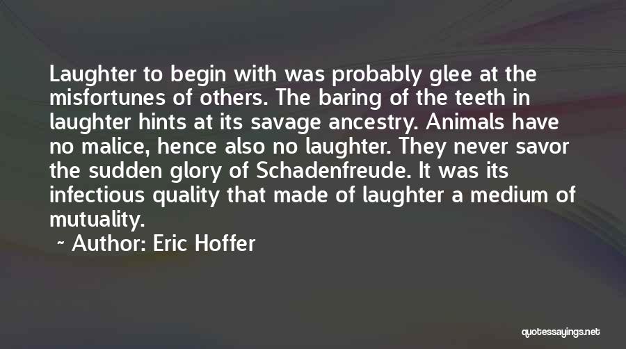Glee Actually Quotes By Eric Hoffer